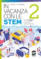 In vacanza con le STEM vol.2 di Emilia Bruno, Claudio Lombardo edito da Simone per la Scuola