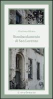 Bombardamento di San Lorenzo di Vitaliano Bilotta edito da tab edizioni
