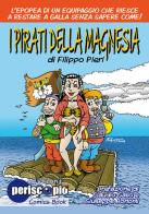 I pirati della Magnesia di Filippo Pieri edito da Periscopio