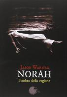 Norah di Jason Warner edito da La Memoria del Mondo