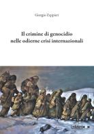 Il crimine di genocidio nelle odierne crisi internazionali di Giorgio Zeppieri edito da Ledizioni