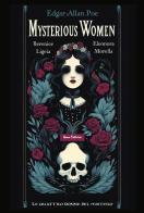 Mysterious women. Berenice, Ligeia, Eleonora, Morella: le quattro donne del mistero. Testo inglese a fronte di Edgar Allan Poe edito da Nemo (Milano)