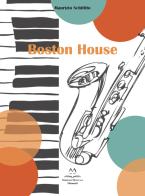 Boston House. Per Sax alto e pianoforte di Maurizio Schifitto edito da Edizioni Momenti-Ribera