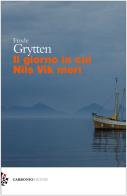 Il giorno in cui Nils Vik morì di Frode Grytten edito da Carbonio Editore