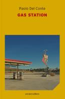 Gas station di Paolo Del Conte edito da Corsiero Editore