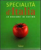 Specialità d'Italia. Le regioni in cucina edito da Ullmann