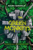The Green Monkeys di Mauro Garofalo edito da Mondadori