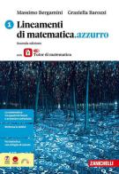 Lineamenti di matematica.azzurro. Con laZ Tutor. Per le Scuole superiori vol. 1 di Massimo Bergamini, Graziella Barozzi edito da Zanichelli