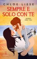 Sempre e solo con te di Chloe Liese edito da Newton Compton Editori