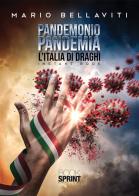 Pandemonio pandemia di Mario Bellaviti edito da Booksprint