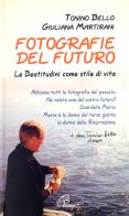 Fotografie del futuro. Le beatitudini come stile di vita di Antonio Bello, Giuliana Martirani edito da Paoline Editoriale Libri