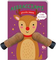 Abbracciami piccola renna. Ediz. a colori di Tanja Louwers edito da Librido Gallucci