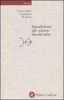 Introduzione alle scienze bioeducative di Elisa Frauenfelder, Flavia Santoianni, Maura Striano edito da Laterza