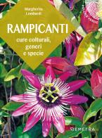 Rampicanti. Cure colturali, generi e specie di Margherita Lombardi edito da Demetra