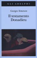 Il testamento Donadieu di Georges Simenon edito da Adelphi