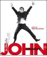 John Lennon. In his life. Ediz. illustrata di John Blaney edito da White Star