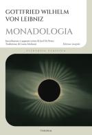 Monadologia di Gottfried Wilhelm Leibniz edito da Edizioni Theoria