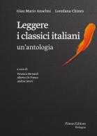 Leggere i classici italiani: un'antologia di Gian Mario Anselmi, Loredana Chines edito da Pàtron