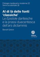 Al di là delle fonti «classiche». Le Epistole dantesche e la prassi duecentesca dell'ars dictaminis di Benoît Grévin edito da Ca' Foscari -Digital Publishin