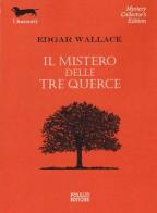 Il mistero delle tre querce di Edgar Wallace edito da Polillo