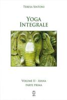 Yoga integrale vol.2 di Teresa Sintoni edito da Adea