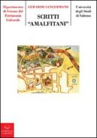 Scriti amalfitani. Venti anni di studi su Amalfi medievale e il suo territorio di Gerardo Sangermano edito da Lavegliacarlone