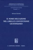 Il nome dell'azione nel «Libellus conventionis» giustinianeo di Salvatore Sciortino edito da Giappichelli