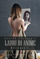 Ladri di anime. Mercimonio di Renato Colecchia edito da Kimerik