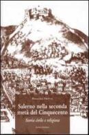 Salerno nella seconda metà del Cinquecento. Storia civile e religiosa di Pasquale Trotta edito da Edisud Salerno