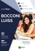 UnidTest. Bocconi e LUISS. Raccolta di 2.200 quiz e web app per la preparazione al test di ammissione Bocconi e LUISS. Con ebook. Con web app edito da UnidTest