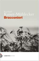 Bracconieri di Reinhard Kaiser-Mühlecker edito da Carbonio Editore