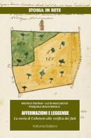 Affermazioni e leggende. La storia di Colletorto alla verifica dei fatti di Michele Fratino, Lucio Mucciaccio, Pasquale Macchiarolo edito da Volturnia Edizioni