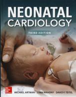 Neonatal cardiology di Michael Artman, Lynn Mahony, David F. Teitel edito da McGraw-Hill Education