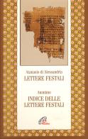 Lettere festali. Indice delle lettere festali di (sant') Atanasio edito da Paoline Editoriale Libri