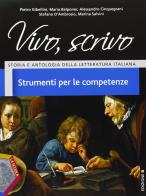 Vivo, scrivo. Strumenti per le competenze. Ediz. B. Per le Scuole superiori. Con espansione online di Pietro Gibellini, Maria Belponer, Alessandro Cinquegrani edito da La Scuola