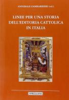 Linee per una storia dell'editoria cattolica in Italia edito da Morcelliana