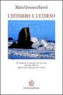 L' effimero e l'eterno di M. Giovanna Fantoli edito da L'Autore Libri Firenze
