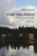 Fiabe finlandesi. Un'antologia. Ediz. multilingue di Paula Loikala Sturani edito da Aracne
