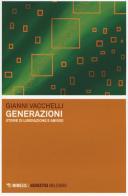 Generazioni. Storie di liberazione e abisso di Gianni Vacchelli edito da Mimesis