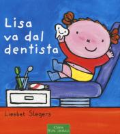 Lisa va dal dentista. Ediz. a colori di Liesbet Slegers edito da Clavis