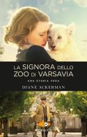 La signora dello zoo di Varsavia di Diane Ackerman edito da Sperling & Kupfer