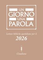 Un giorno una parola. Letture bibliche quotidiane per il 2026 edito da Claudiana