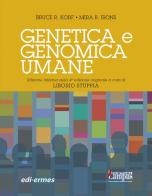 Genetica e genomica umane di Bruce R. Korf, Mira B. Irons edito da Edi. Ermes