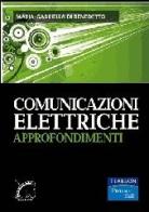 Comunicazioni elettriche. Approfondimenti di M. Gabriella Di Benedetto edito da Pearson