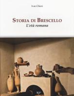 Storia di Brescello. L'età romana di Ivan Chiesi edito da Monte Università Parma