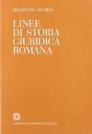 Linee di storia giuridica romana di Wolfgang Kunkel edito da Edizioni Scientifiche Italiane
