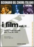 Dizionario del cinema italiano. I film vol.2 di Roberto Poppi edito da Gremese Editore