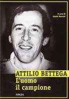 Attilio Bettega. L'uomo, il campione