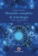 Manuale completo di astrologia vol.1 di Massimo Michelini edito da Gagliano Edizioni