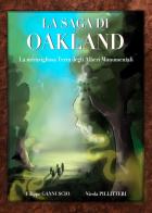 La meravigliosa terra degli alberi monumentali. La saga di Oakland di Filippo Gannuscio, Nicola Pillitteri edito da Youcanprint